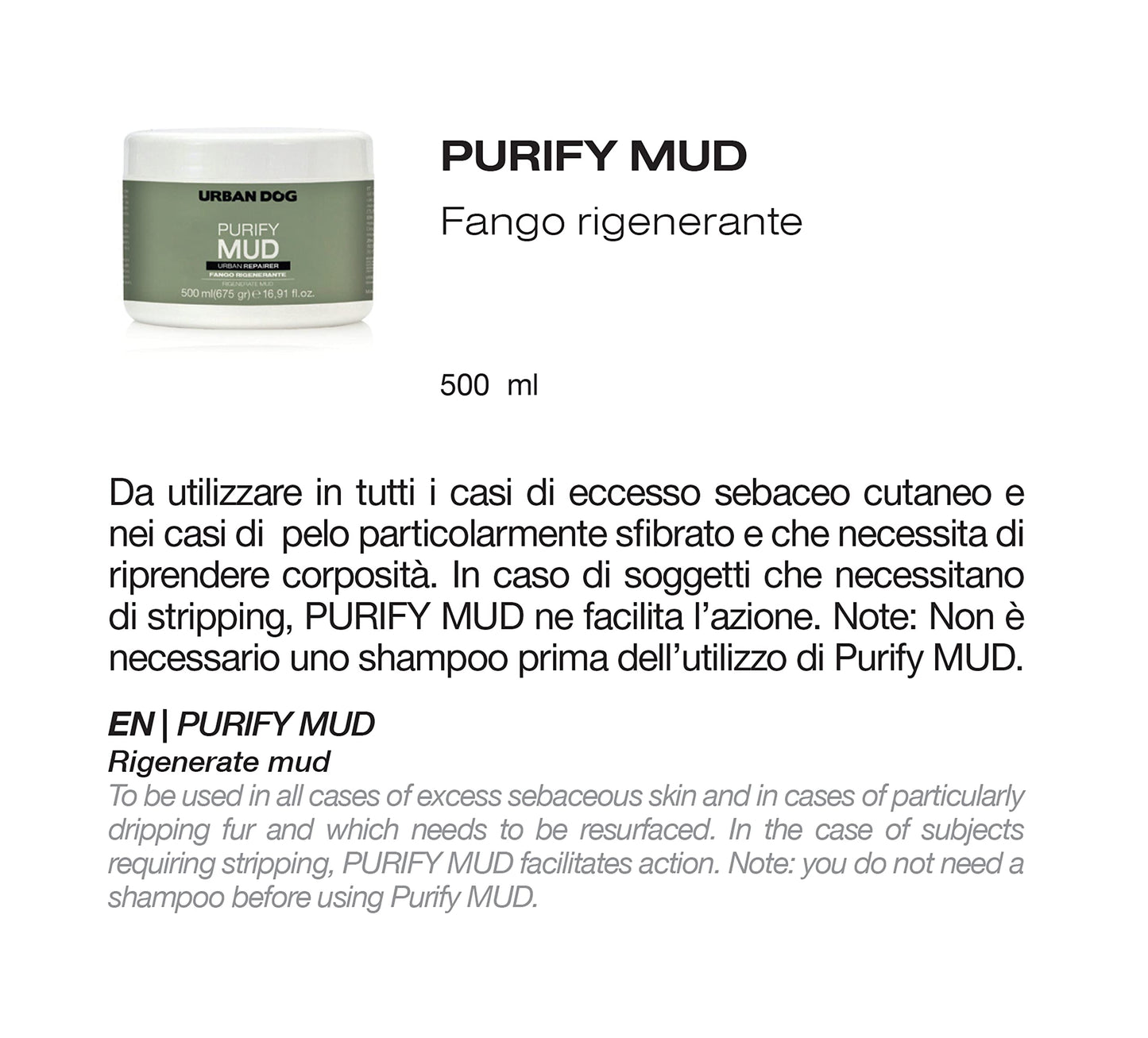 URBAN DOG - Purify Mud For Oily Skin & Excessive Shedding Issues 500ML
